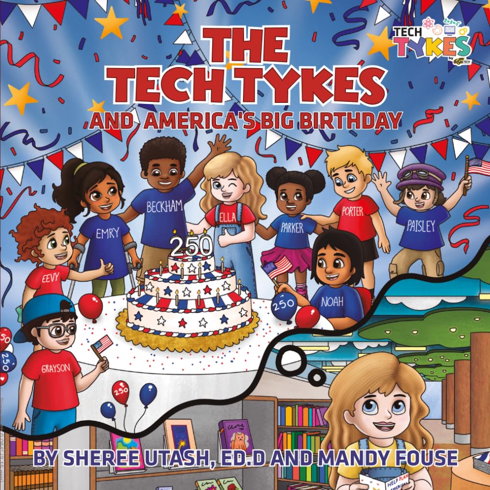 Colorful birthday poster titled “THE TECH TYKES AND AMERICA’S BIG BIRTHDAY” with a decorated multi-tier cake, balloons, confetti, and cartoon kids in T-shirts and costumes, plus authors’ names at the bottom.